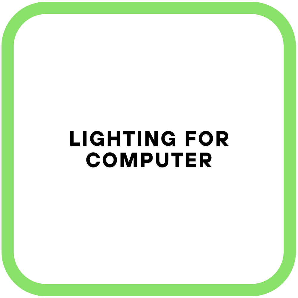 Lighting for Computer