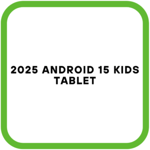 2025 Android 15 Kids Tablet