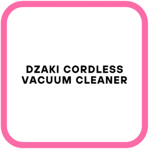Dzaki Cordless Vacuum Cleaner