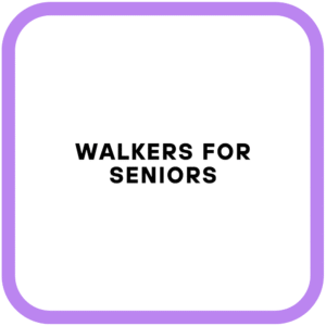 Walkers for seniors