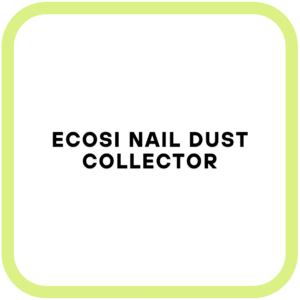Ecosi Nail Dust Collector
