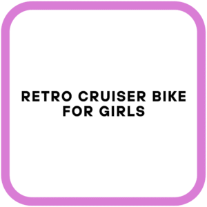 Retro Cruiser Bike for Girls