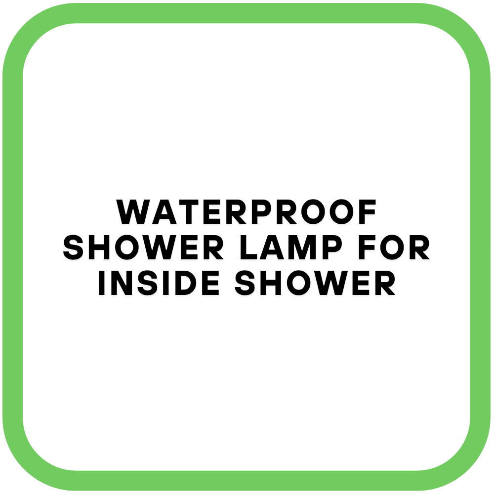 Waterproof Shower Lamp for Inside Shower