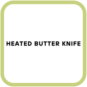 Heated Butter Knife