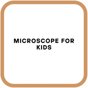 Microscope for Kids