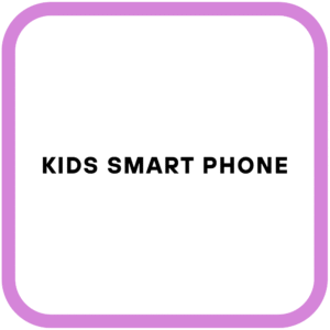 Kids Smart Phone