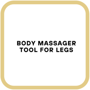 Body Massager Tool for Legs
