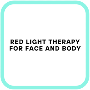 Red Light Therapy for Face and Body