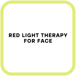 Red Light Therapy for Face
