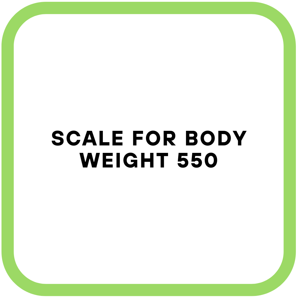 Scale For Body Weight 550