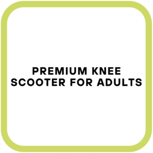 Premium Knee Scooter for Adults