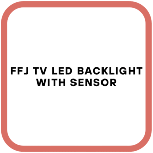 Ffj Tv Led Backlight With Sensor