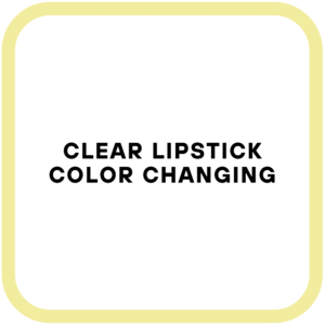 Clear Lipstick Color Changing