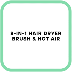 8-in-1 Hair Dryer Brush & Hot Air