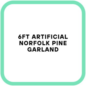 6FT Artificial Norfolk Pine Garland