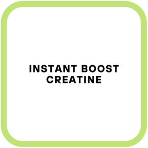 Instant Boost Creatine
