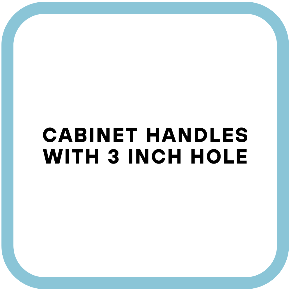 Cabinet Handles with 3 Inch Hole