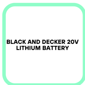 Black And Decker 20v Lithium Battery