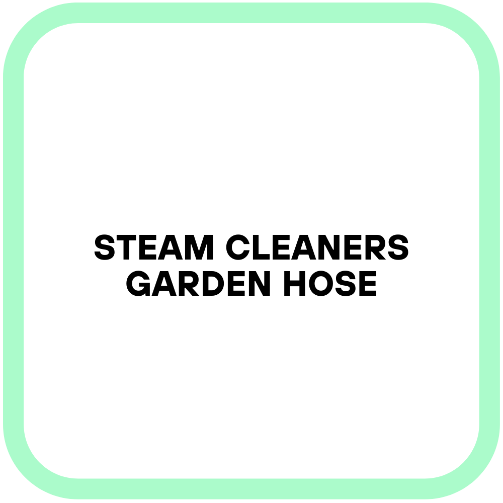 Steam Cleaners Garden Hose