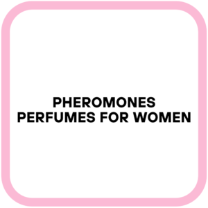 Pheromones Perfumes for Women