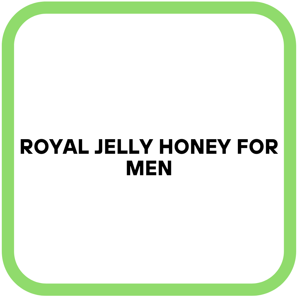 Royal Jelly Honey for Men