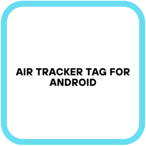 Air Tracker Tag for Android