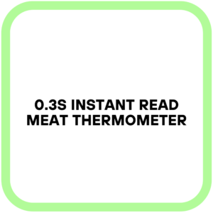 0.3S Instant Read Meat Thermometer