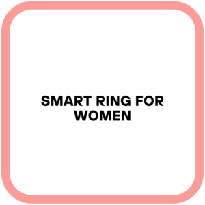 Smart Ring for Women
