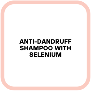 Anti-Dandruff Shampoo with Selenium