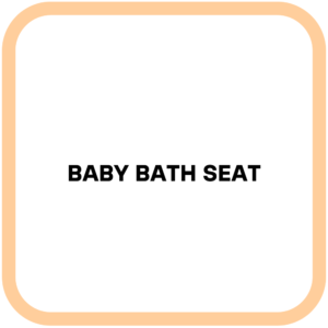Baby Bath Seat