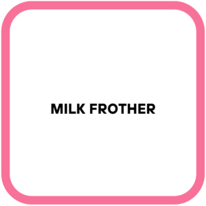 Milk Frother