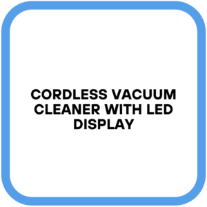 Cordless Vacuum Cleaner with LED Display
