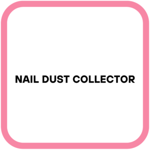 Nail Dust Collector