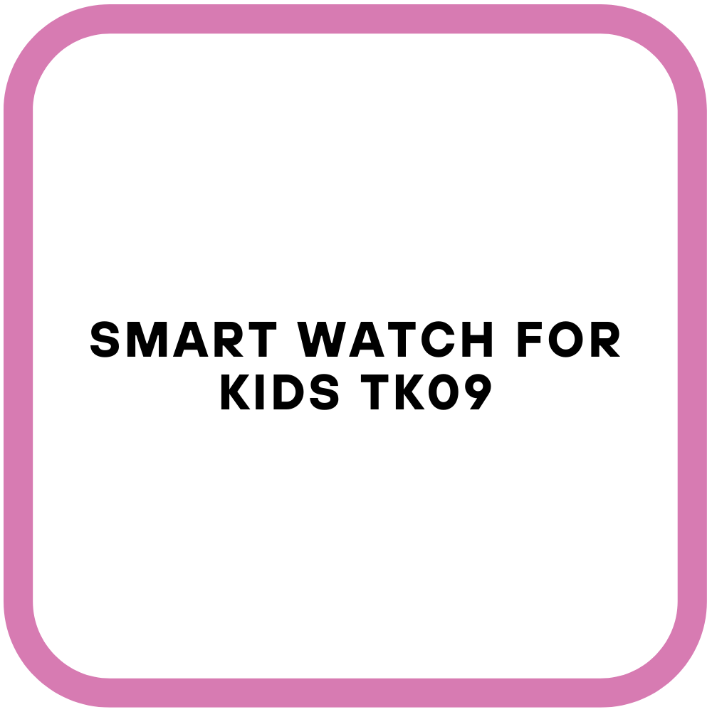 Smart Watch For Kids Tk09