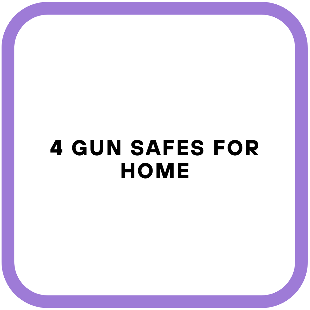 4 Gun Safes for Home