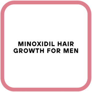 Minoxidil Hair Growth for Men