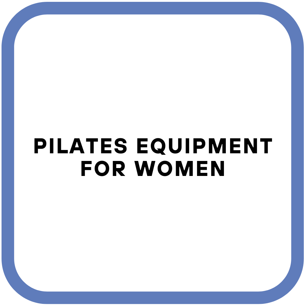 Pilates Equipment for Women