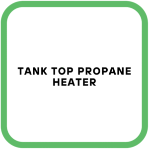 Tank Top Propane Heater