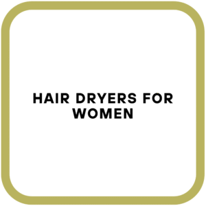 Hair Dryers For Women