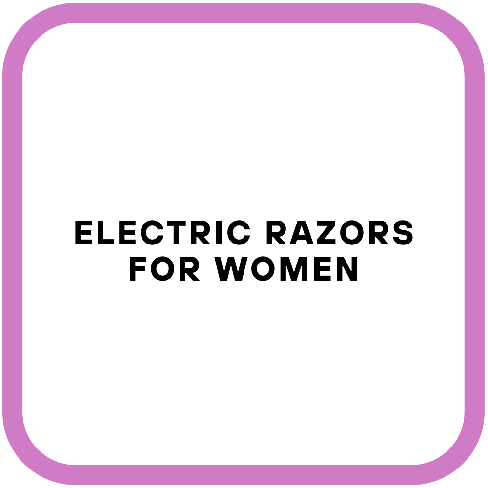 Electric Razors for Women