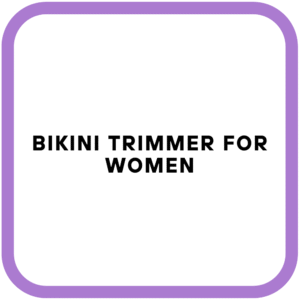 Bikini Trimmer for Women