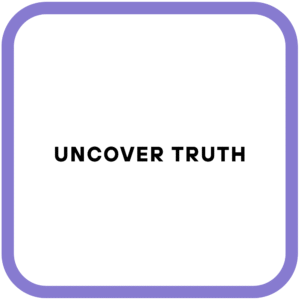 Uncover Truth