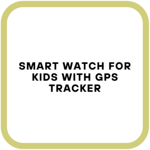 Smart Watch for Kids with GPS Tracker