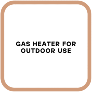 Gas Heater For Outdoor Use