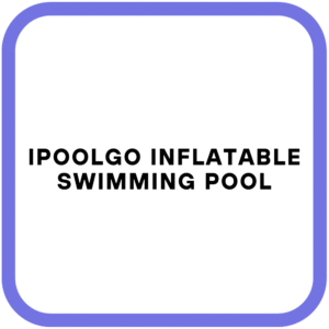 IPOOLGO Inflatable Swimming Pool
