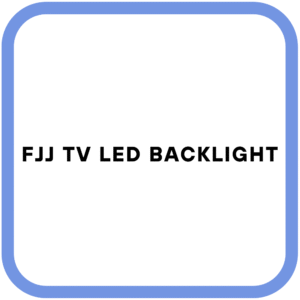 FJJ TV LED Backlight