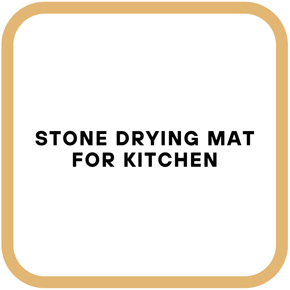 Stone Drying Mat for Kitchen