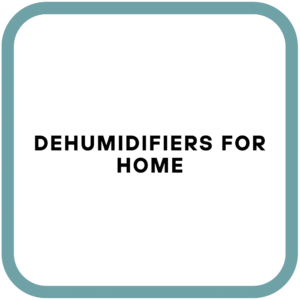 Dehumidifiers for Home