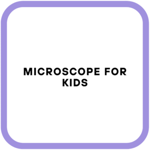 Microscope for Kids
