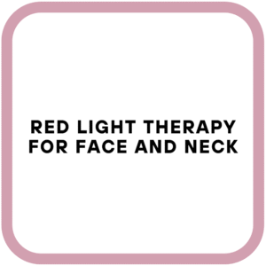 Red Light Therapy for Face and Neck